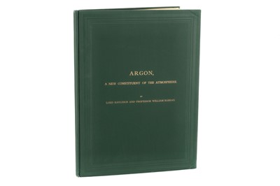 Lot 751 - Lord Rayleigh & Professor William Ramsay, ARGON: A New Constituent of the Atmosphere