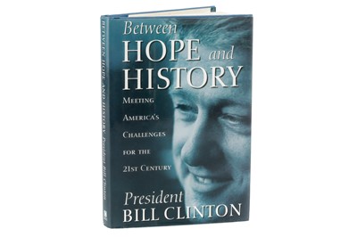 Lot 725 - Clinton, Bill, Between Hope & History, Signed Copy